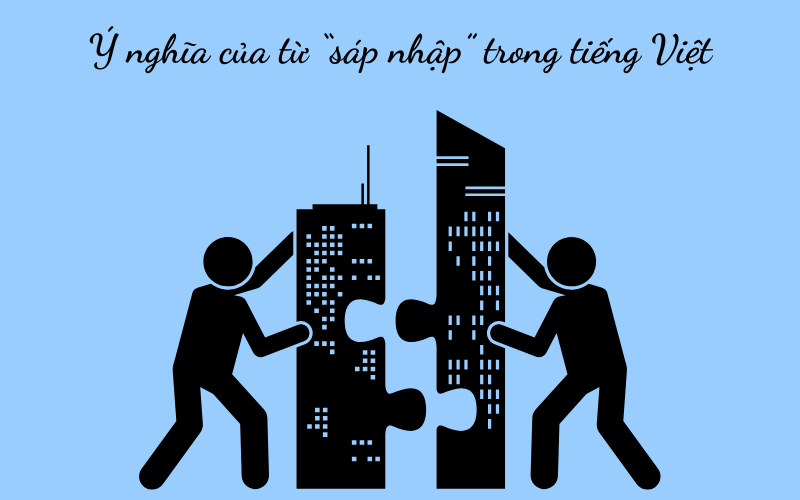 Ý nghĩa của từ sáp nhập