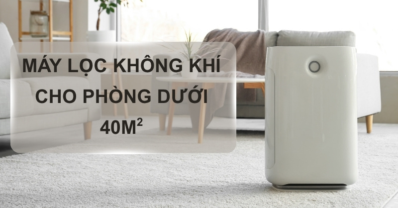 Mua máy lọc không khí cho phòng 40m²