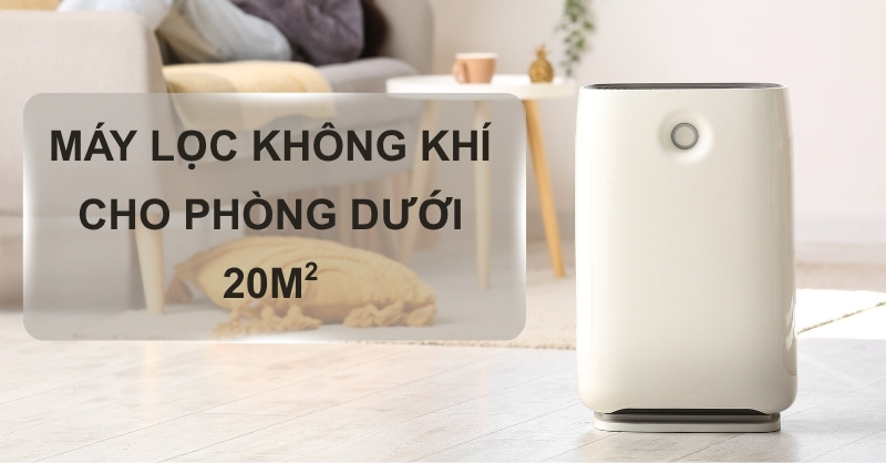 Lựa chọn máy lọc không khí cho phòng dưới 20m²