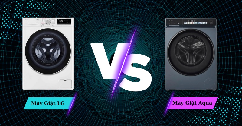Máy giặt Aqua và LG
