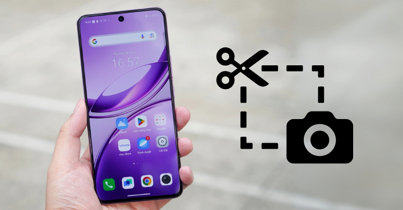 Cách chụp màn hình Vivo mà ai cũng có thể thực hiện