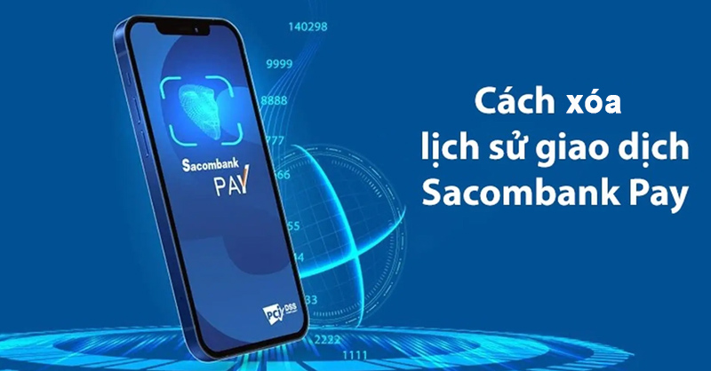 Cách xóa lịch sử giao dịch Sacombank như thế nào