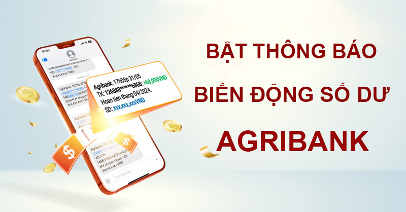 Hướng dẫn cách bật thông báo biến động số dư Agribank