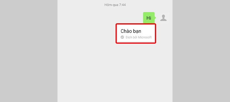 Ngay lập tức, bản dịch sẽ hiển thị bên dưới tin nhắn gốc
