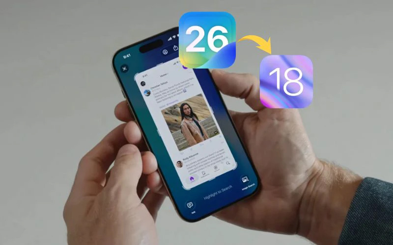 Hạ cấp iOS 26 xuống iOS 18 để tăng độ ổn định cho thiết bị 