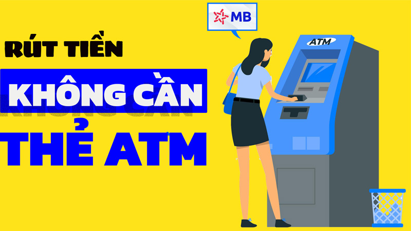 Rút tiền không cần thẻ MB Bank giúp quản lý tài chính linh hoạt hơn