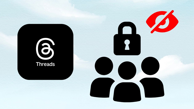 Tài khoản Threads riêng tư là gì