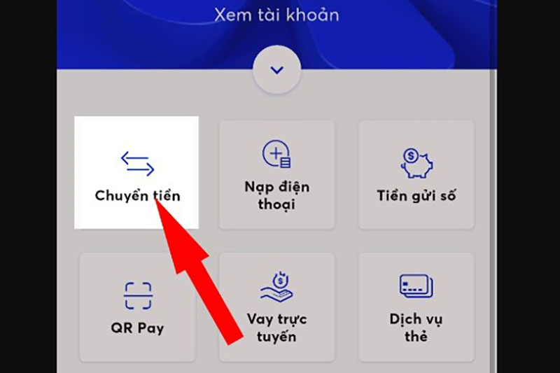 Trên màn hình chính của app, tìm và nhấn vào mục "Chuyển tiền"