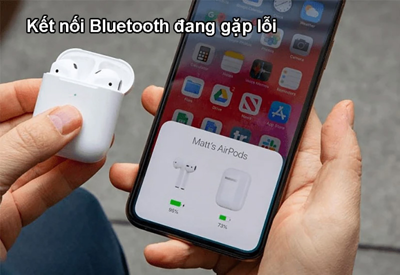 Kết nối Bluetooth bị lỗi khiến AirPods tự ngắt kết nối
