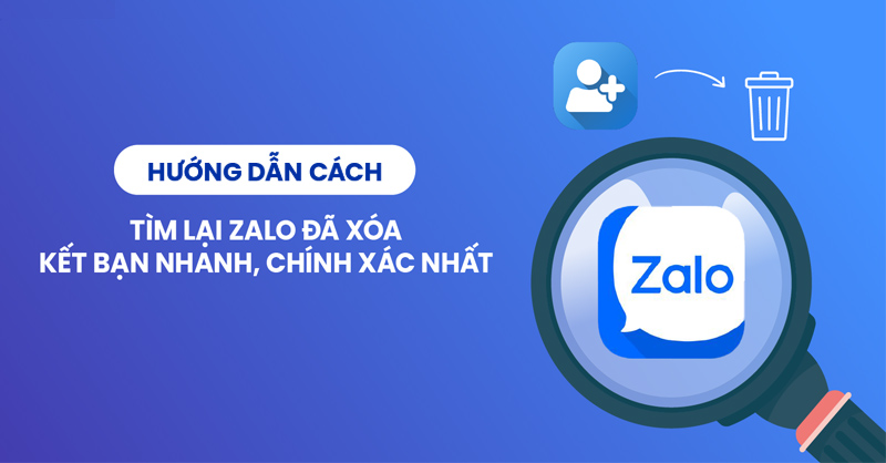 Cách tìm lại Zalo đã xóa kết bạn nhanh chóng