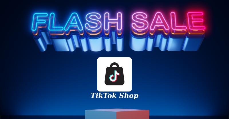 Hướng dẫn săn Flash Sale trên TikTok Shop