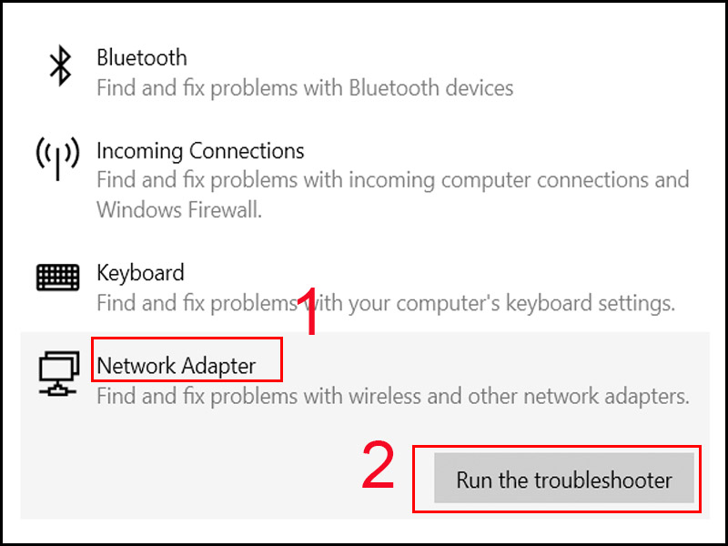 Chọn Network Adapter, nhấn vào mục Run the troubleshooter