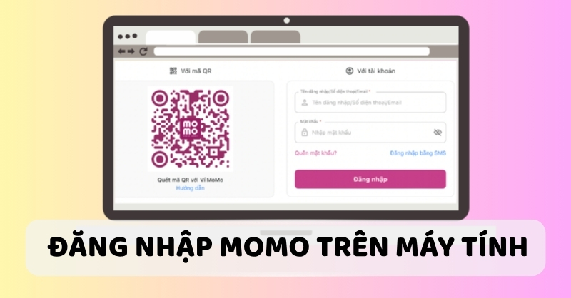 Đăng nhập MoMo trên máy tính
