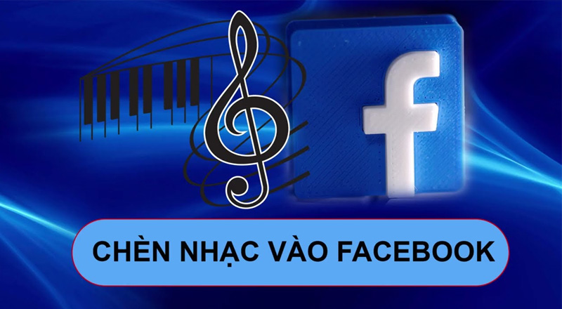Thêm nhạc vào trang cá nhân Facebook mang lại nhiều lợi ích thú vị 