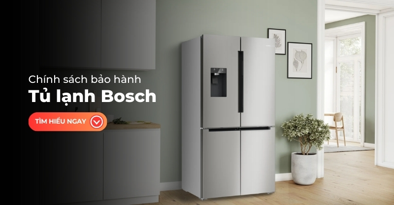 Chính sách bảo hành tủ lạnh Bosch