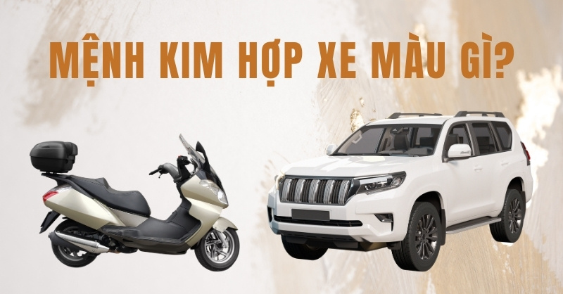Người mệnh Kim hợp xe màu gì?
