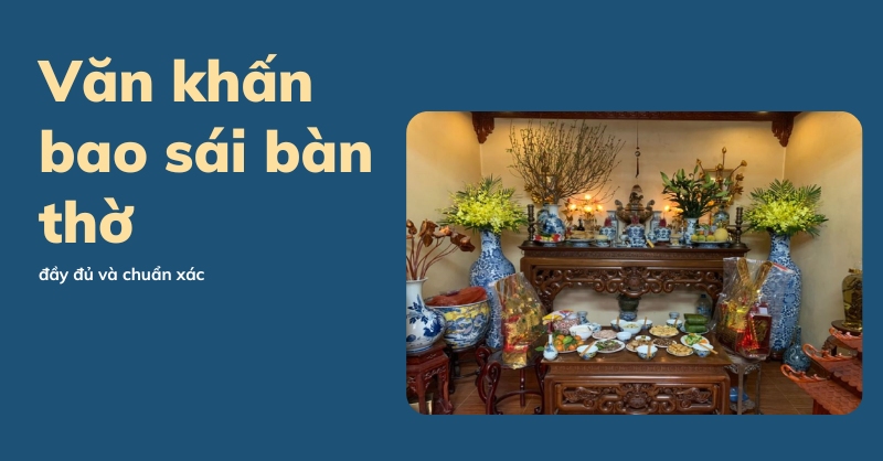 Văn khấn bao sái bàn thờ đầy đủ và chuẩn xác