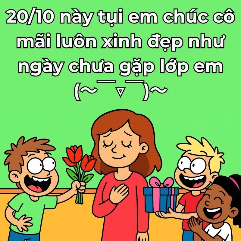 Lưu ngay meme 20/10 hài hước troll cô giáo