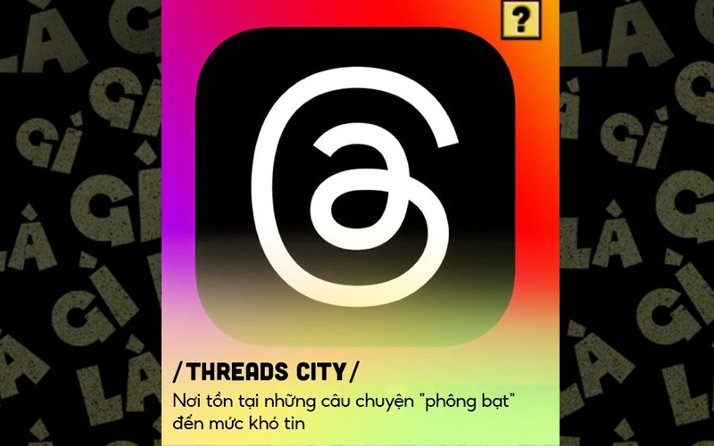 Threads City còn được gọi là Thành phố Threads