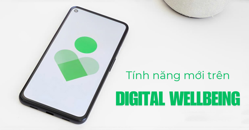 Ứng dụng Digital Wellbeing được bổ sung thêm tính năng mới