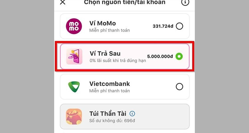 Người dùng click vào ô Ví Trả Sau để chọn nguồn tiền thanh toán 