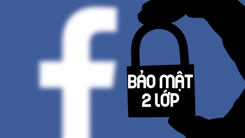 Facebook cho phép kích hoạt bảo mật 2 lớp cho tài khoản 