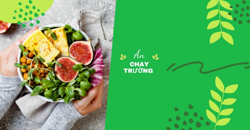 Ăn chay trường là gì? Sự khác nhau của ăn chay trường và thuần chay