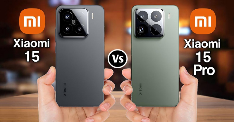 So sánh Xiaomi 15 và Xiaomi 15 Pro để tìm ra điểm khác biệt