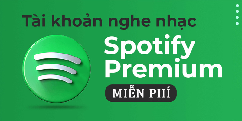 Spotify Premium miễn phí giúp người dùng trải nghiệm dịch vụ cao cấp