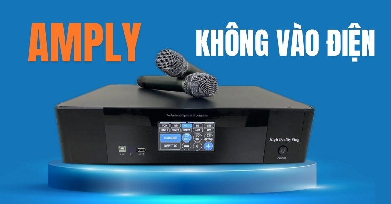 Amply không vào điện