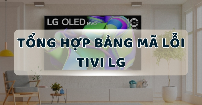 Bảng mã lỗi tivi LG