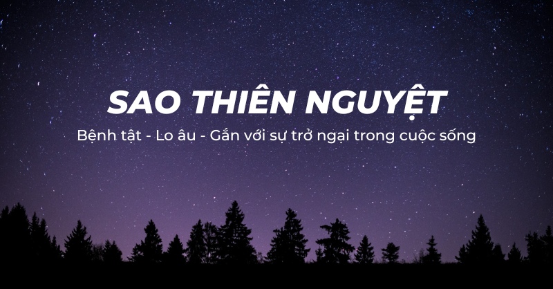 Sao Thiên Nguyệt là gì? Luận giải ý nghĩa