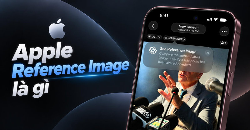 Apple Reference Image là gì? Cách hoạt động và iPhone nào hỗ trợ?