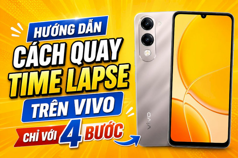 Cách quay time lapse trên Vivo chỉ với 4 bước