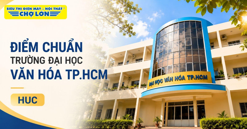 Điểm chuẩn Trường Đại học Văn hóa TP.HCM (HCMUC) và cách tra cứu 2026