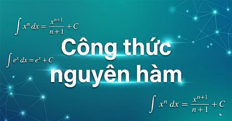 Làm chủ công thức nguyên hàm từ A - Z và mẹo nhớ siêu tốc