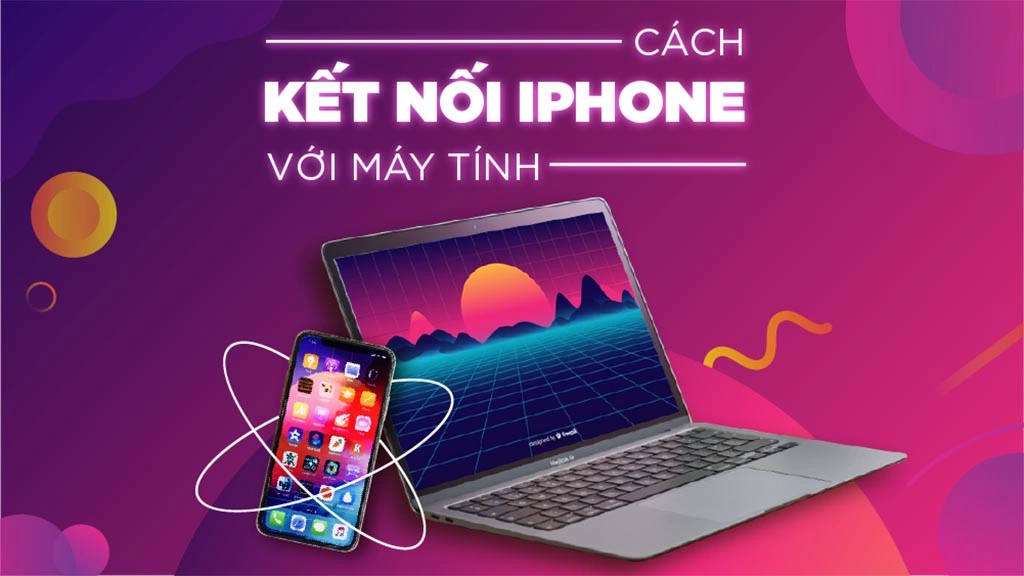 Cách kết nối iPhone với máy tính