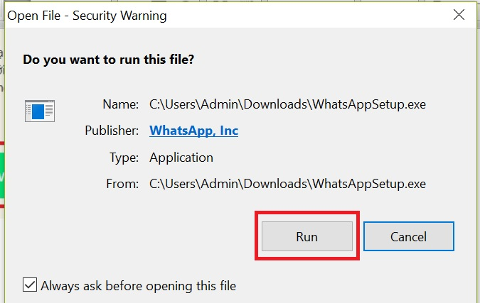 Chọn Run để tiến hành cài Whatsapp