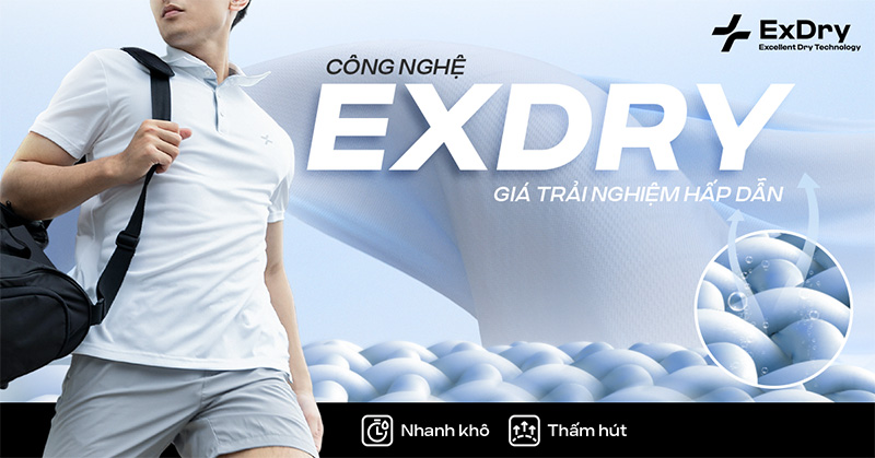 Công nghệ Ex-dry giúp quần áo nhanh khô