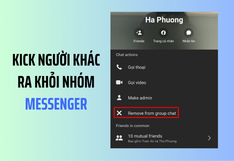 Cách kick người khác ra khỏi nhóm Messenger