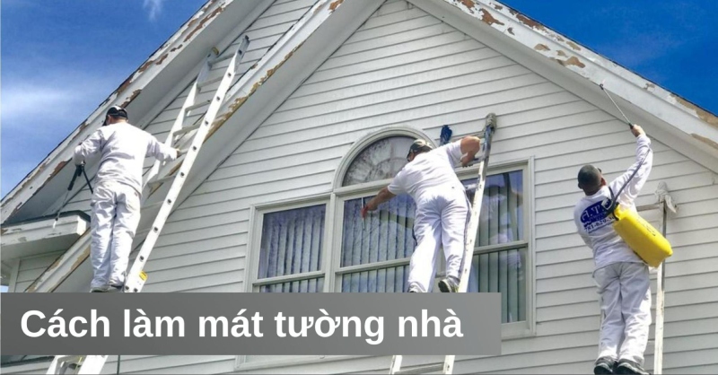 cách làm mát tường nhà nhanh, hiệu quả