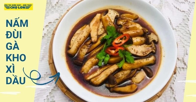 Khám phá cách nấm đùi gà kho xì dầu