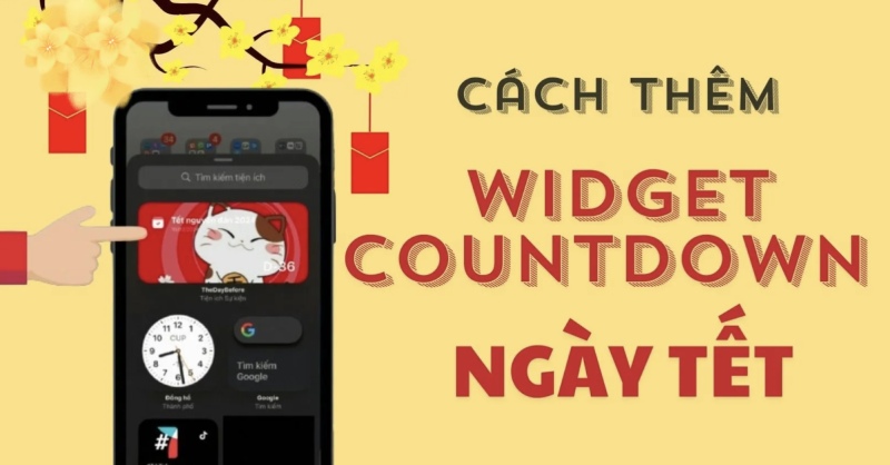 Cách thêm Widget countdown tết Nguyên Đán vào màn hình điện thoại