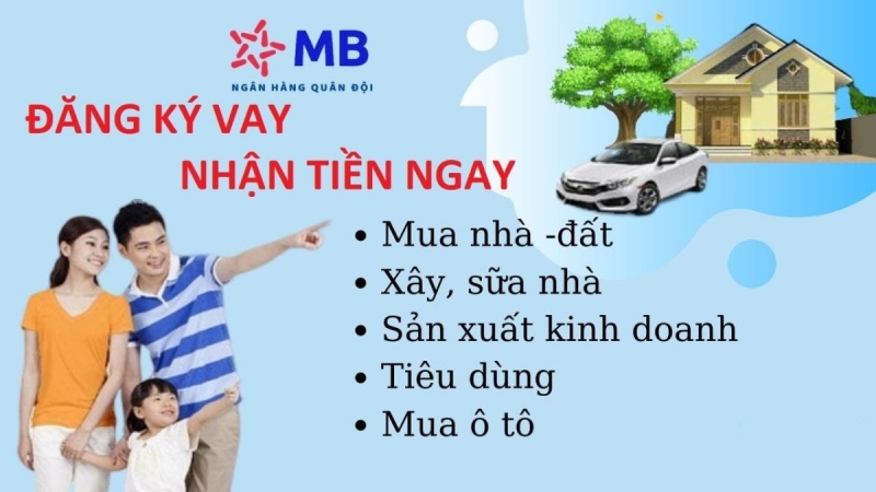 Đăng ký vay tại MB Bank cho nhu cầu mua nhà, xe, tiêu dùng, kinh doanh