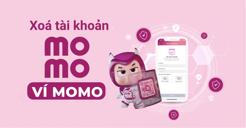 Hướng dẫn xóa tài khoản ví điện tử MoMo nhanh chóng và an toàn