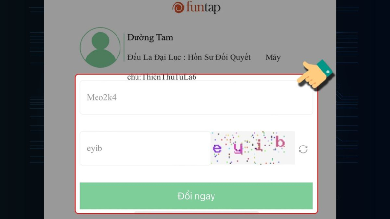 Nhập mã code, mã xác nhận và nhấn “Đổi ngay” để nhận thưởng