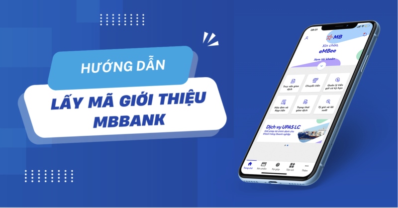 Cách thức lấy mã giới thiệu MB Bank dành cho người dùng mới trên app