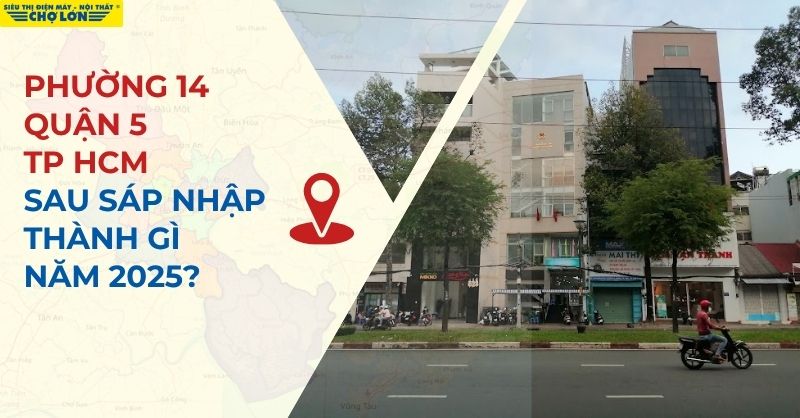 Giao diện mới của phường 14, quận 5 sau sáp nhập