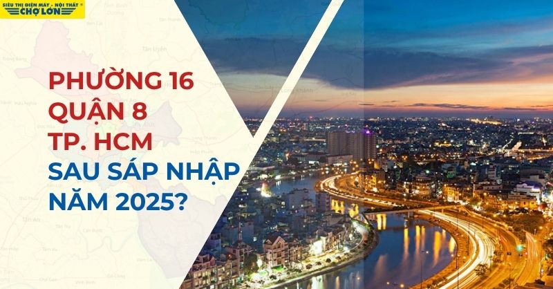 Phường 16, Quận 8, TP HCM sau sáp nhập