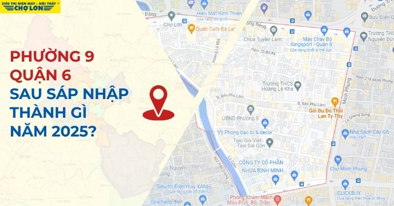 Giao diện phường 9, quận 6 sau sáp nhập